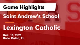 Saint Andrew's School vs Lexington Catholic  Game Highlights - Dec. 16, 2023