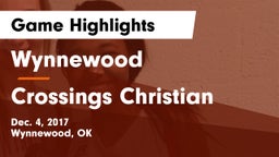 Wynnewood  vs Crossings Christian  Game Highlights - Dec. 4, 2017