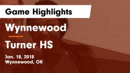 Wynnewood  vs Turner HS Game Highlights - Jan. 18, 2018