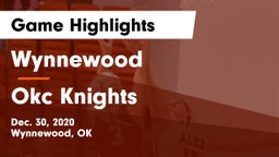 Wynnewood  vs Okc Knights Game Highlights - Dec. 30, 2020