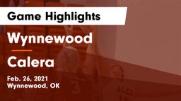 Wynnewood  vs Calera  Game Highlights - Feb. 26, 2021