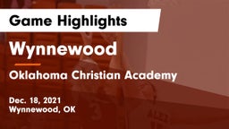 Wynnewood  vs Oklahoma Christian Academy  Game Highlights - Dec. 18, 2021
