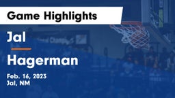 Jal  vs Hagerman  Game Highlights - Feb. 16, 2023