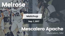 Matchup: Melrose  vs. Mescalero Apache  2017