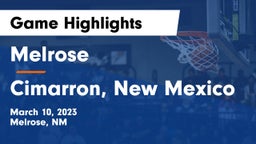 Melrose  vs Cimarron, New Mexico Game Highlights - March 10, 2023