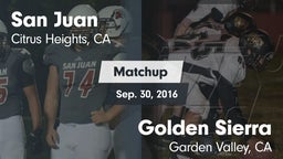 Matchup: San Juan  vs. Golden Sierra  2016