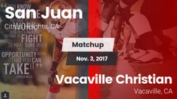 Matchup: San Juan  vs. Vacaville Christian  2017