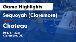 Sequoyah (Claremore)  vs Choteau  Game Highlights - Dec. 11, 2021