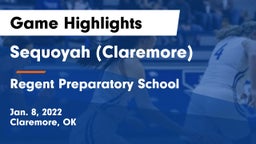 Sequoyah (Claremore)  vs Regent Preparatory School  Game Highlights - Jan. 8, 2022