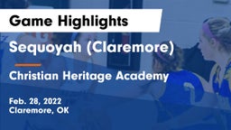 Sequoyah (Claremore)  vs Christian Heritage Academy Game Highlights - Feb. 28, 2022