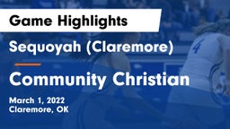 Sequoyah (Claremore)  vs Community Christian  Game Highlights - March 1, 2022