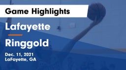 Lafayette  vs Ringgold Game Highlights - Dec. 11, 2021