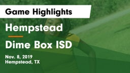 Hempstead  vs Dime Box ISD Game Highlights - Nov. 8, 2019