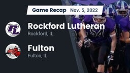 Recap: Rockford Lutheran  vs. Fulton  2022