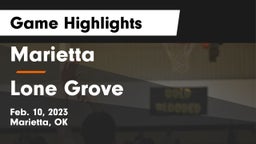 Marietta  vs Lone Grove  Game Highlights - Feb. 10, 2023