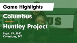Columbus  vs Huntley Project  Game Highlights - Sept. 15, 2022