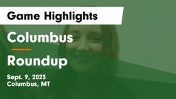 Columbus  vs Roundup  Game Highlights - Sept. 9, 2023