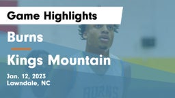 Burns  vs Kings Mountain  Game Highlights - Jan. 12, 2023