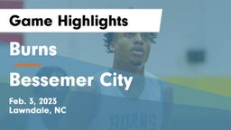 Burns  vs Bessemer City  Game Highlights - Feb. 3, 2023