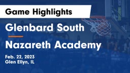 Glenbard South  vs Nazareth Academy  Game Highlights - Feb. 22, 2023
