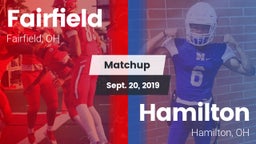 Matchup: Fairfield High, OH vs. Hamilton  2019