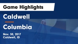 Caldwell  vs Columbia  Game Highlights - Nov. 30, 2017