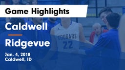 Caldwell  vs Ridgevue Game Highlights - Jan. 4, 2018