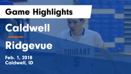Caldwell  vs Ridgevue Game Highlights - Feb. 1, 2018