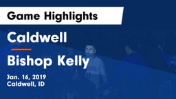 Caldwell  vs Bishop Kelly  Game Highlights - Jan. 16, 2019