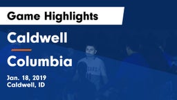 Caldwell  vs Columbia  Game Highlights - Jan. 18, 2019