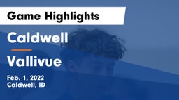 Caldwell  vs Vallivue  Game Highlights - Feb. 1, 2022