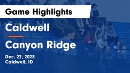 Caldwell  vs Canyon Ridge  Game Highlights - Dec. 22, 2023