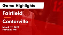 Fairfield  vs Centerville Game Highlights - March 12, 2022