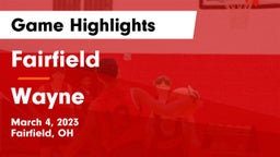 Fairfield  vs Wayne  Game Highlights - March 4, 2023