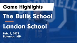The Bullis School vs Landon School Game Highlights - Feb. 3, 2023