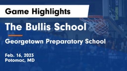 The Bullis School vs Georgetown Preparatory School Game Highlights - Feb. 16, 2023