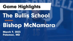 The Bullis School vs Bishop McNamara  Game Highlights - March 9, 2023