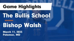 The Bullis School vs Bishop Walsh Game Highlights - March 11, 2023