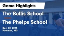 The Bullis School vs The Phelps School Game Highlights - Dec. 28, 2023