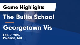 The Bullis School vs Georgetown Vis Game Highlights - Feb. 7, 2023