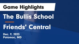 The Bullis School vs Friends' Central  Game Highlights - Dec. 9, 2023