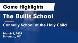 The Bullis School vs Connelly School of the Holy Child  Game Highlights - March 4, 2024