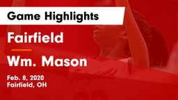 Fairfield  vs Wm. Mason  Game Highlights - Feb. 8, 2020