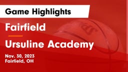 Fairfield  vs Ursuline Academy Game Highlights - Nov. 30, 2023