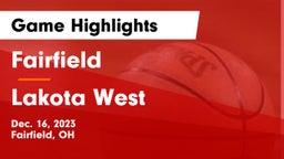 Fairfield  vs Lakota West  Game Highlights - Dec. 16, 2023
