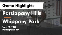 Parsippany Hills  vs Whippany Park  Game Highlights - Jan. 28, 2022