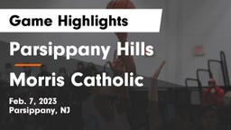 Parsippany Hills  vs Morris Catholic  Game Highlights - Feb. 7, 2023