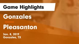 Gonzales  vs Pleasanton Game Highlights - Jan. 8, 2019