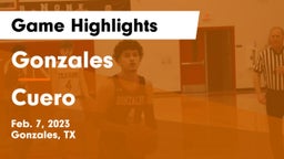 Gonzales  vs Cuero  Game Highlights - Feb. 7, 2023