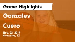 Gonzales  vs Cuero  Game Highlights - Nov. 22, 2017